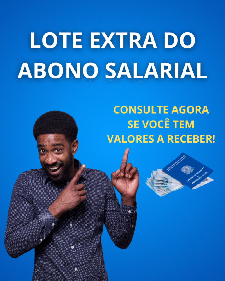 Lote extra do abono salarial: guia prático para descobrir se você tem dinheiro esquecido